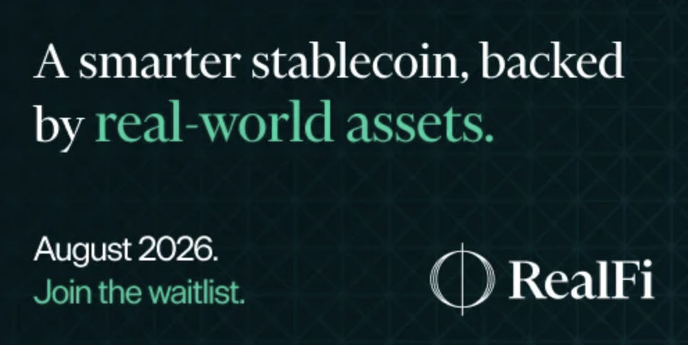 RealFi — A smarter stablecoin, backed by real-world assets. August 2026. Join the waitlist.